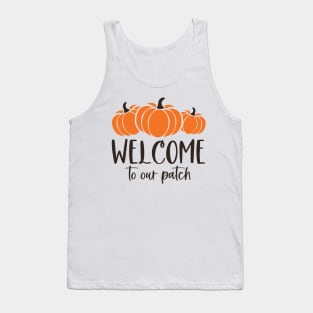 Welcome to our Pumpkin Patch | Fall Vibes Tank Top